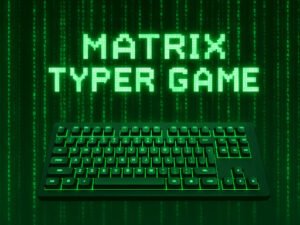 Matrix Typer
